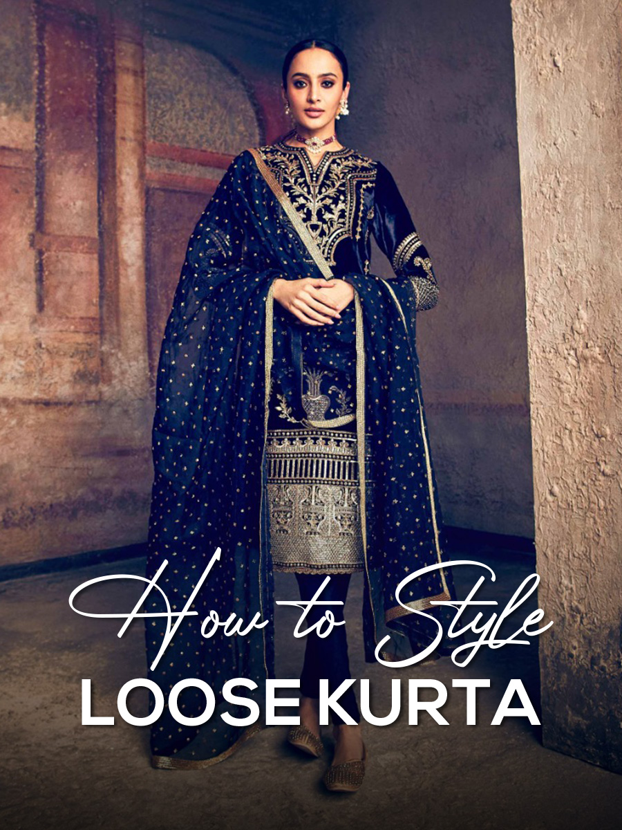 How to style loose kurta