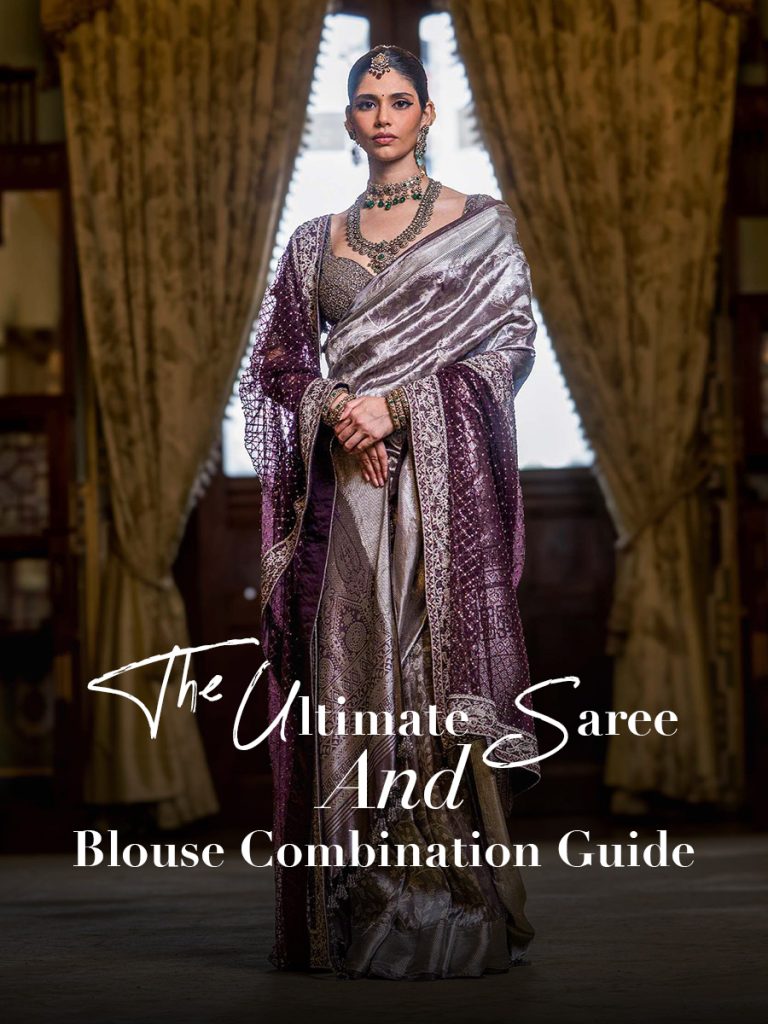 The Ultimate Saree and Blouse Combination Guide