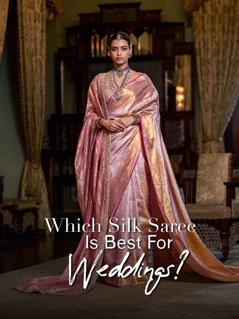 Which silk saree is best for Weddings
